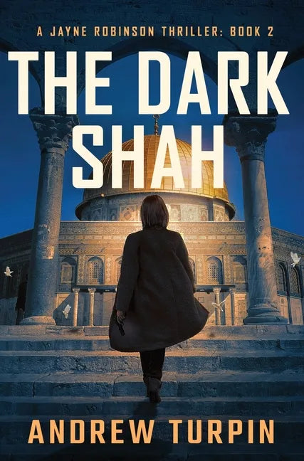 The Dark Shah: A Jayne Robinson Thriller, Book 2 - Hardcover