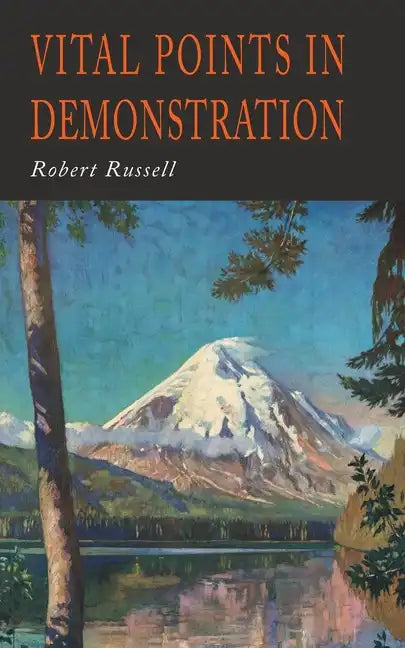 Vital Points in Demonstration: You Can Get What You Want If You Return Home - Paperback