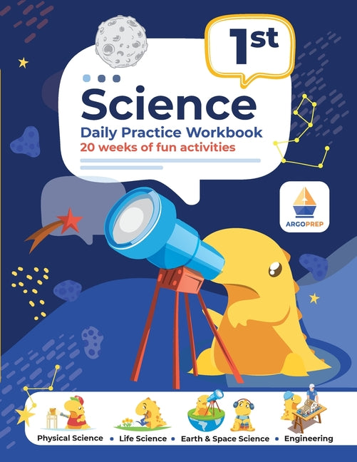 1st Grade Science: Daily Practice Workbook 20 Weeks of Fun Activities (Physical, Life, Earth and Space Science, Engineering Video Explana - Paperback