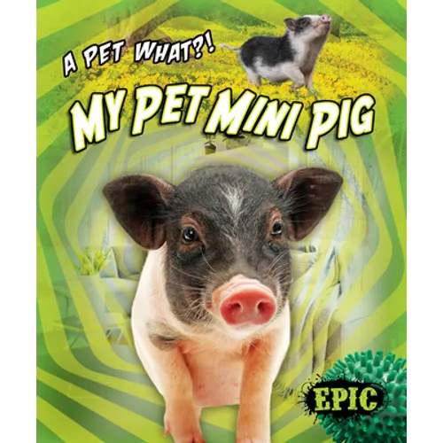 My Pet Mini Pig - Library Binding