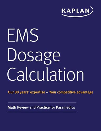 EMS Dosage Calculation: Math Review and Practice for Paramedics - Paperback