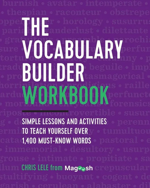 The Vocabulary Builder Workbook: Simple Lessons and Activities to Teach Yourself Over 1,400 Must-Know Words - Paperback