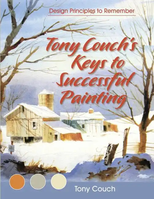Tony Couch's Keys to Successful Painting - Paperback