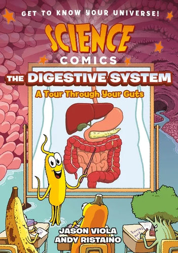 Science Comics: The Digestive System: A Tour Through Your Guts - Hardcover