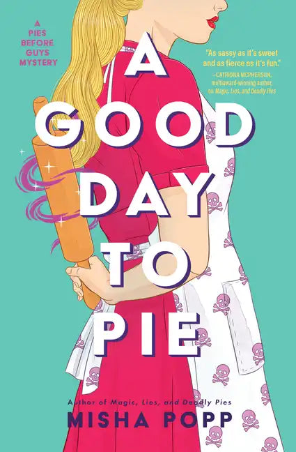 A Good Day to Pie - Hardcover