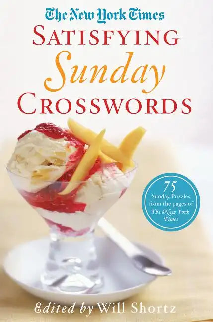 New York Times Satisfying Sunday Crosswords - Paperback
