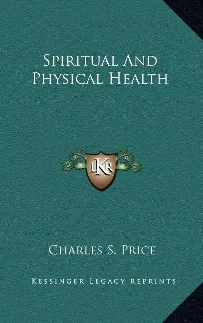 Spiritual and Physical Health - Hardcover