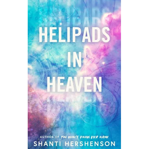 Helipads in Heaven - Paperback