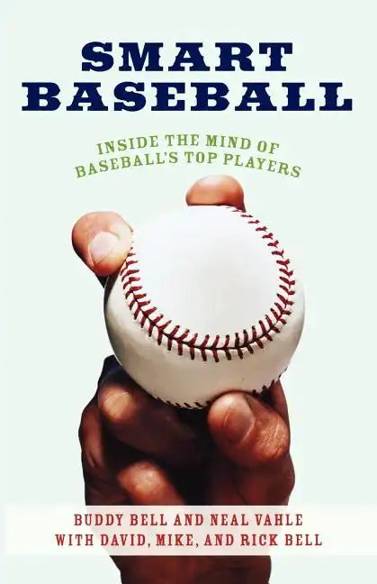 Smart Baseball: Inside the Mind of Baseball's Top Players - Paperback