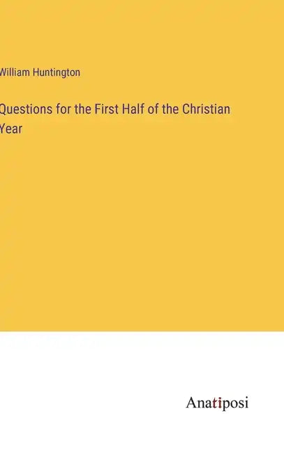 Questions for the First Half of the Christian Year - Hardcover