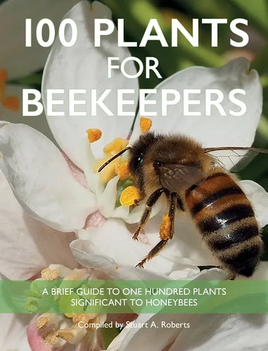 100 Plants for Beekeepers - Hardcover