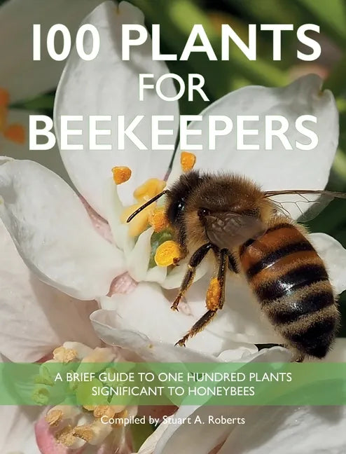 100 Plants for Beekeepers - Hardcover