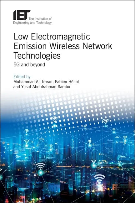 Low Electromagnetic Emission Wireless Network Technologies: 5g and Beyond - Hardcover