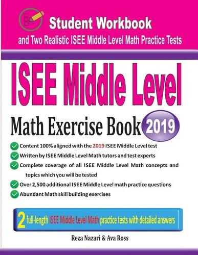 ISEE Middle Level Math Exercise Book: Student Workbook and Two Realistic ISEE Middle Level Math Tests - Paperback