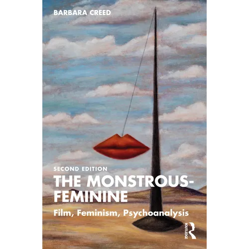 The Monstrous-Feminine: Film, Feminism, Psychoanalysis - Paperback
