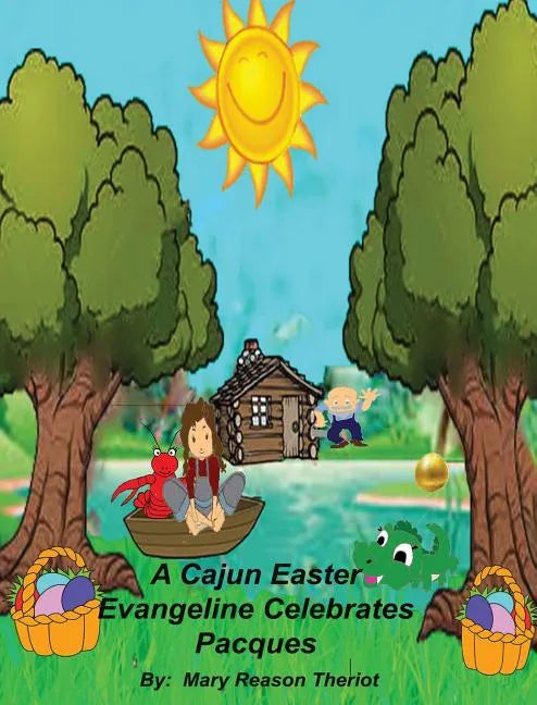 A Cajun Easter Evangeline Celebrates Pacques - Hardcover