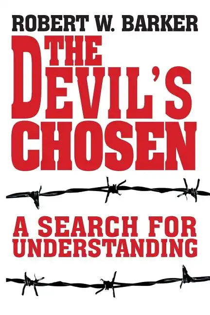 The Devil's Chosen: A Search for Understanding - Paperback
