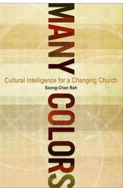 Many Colors: Cultural Intelligence for a Changing Church - Paperback