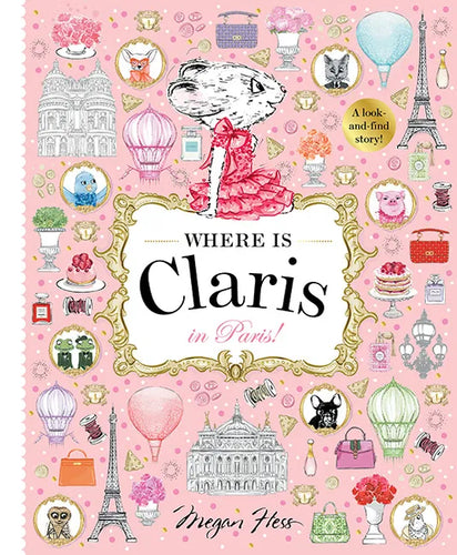 Where Is Claris? in Paris: A Look and Find Book - Hardcover