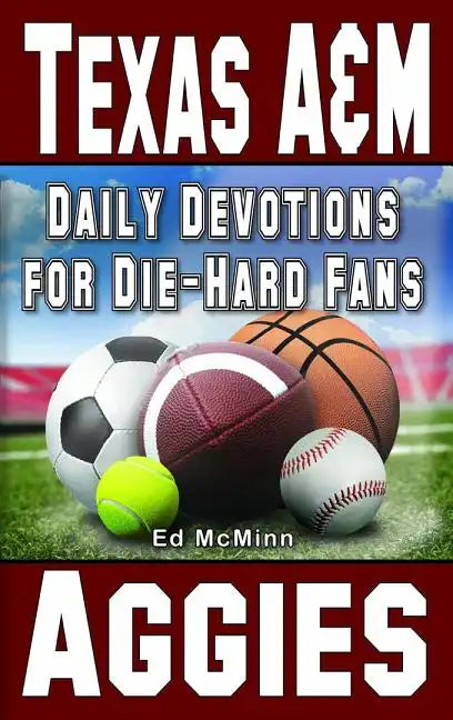 Daily Devotions for Die-Hard Fans Texas A&M Aggies - Paperback
