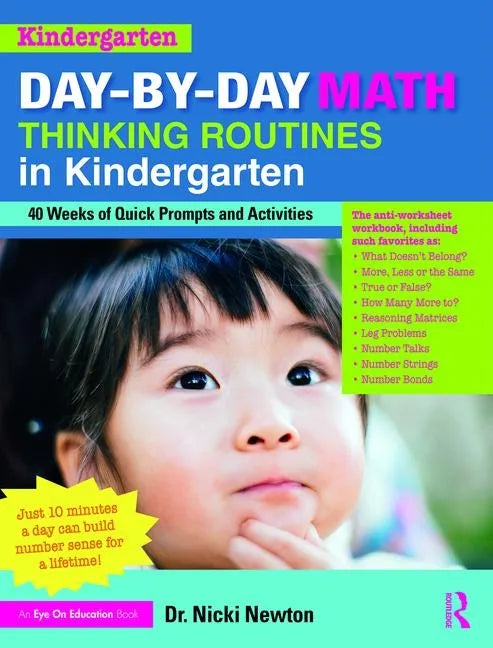 Day-By-Day Math Thinking Routines in Kindergarten: 40 Weeks of Quick Prompts and Activities - Paperback