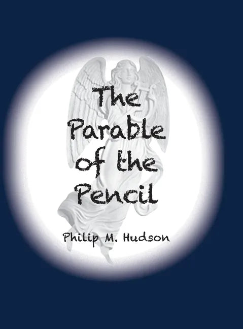 The Parable of the Pencil - Hardcover