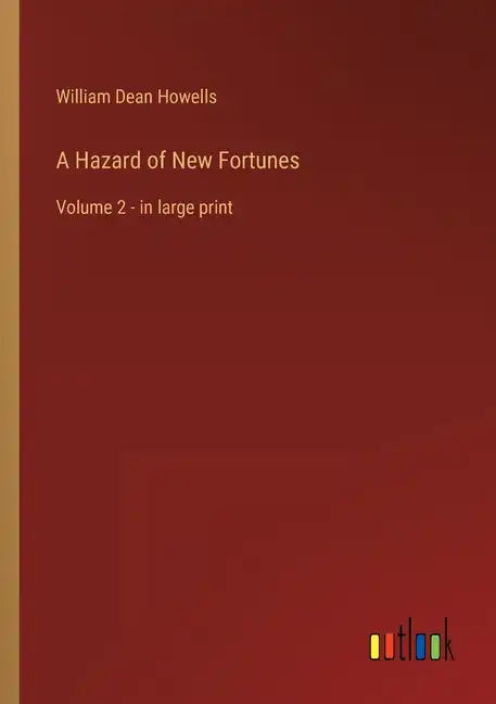 A Hazard of New Fortunes: Volume 2 - in large print - Paperback