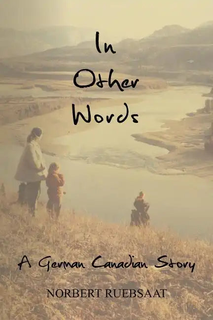 In Other Words: a German Canadian Story - Paperback