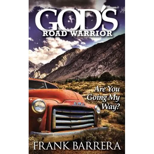 God's Road Warrior: Are You Going My Way? - Paperback