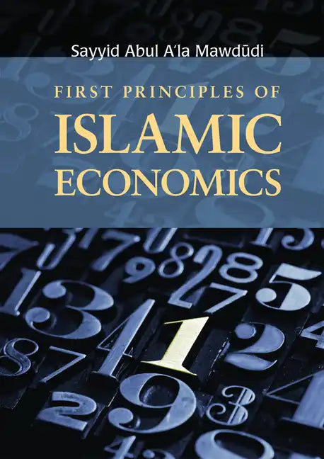 First Principles of Islamic Economics - Paperback