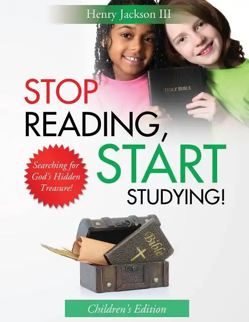 Stop Reading Start Studying - Children's Edition: Searching for God's Hidden Treasure! - Paperback