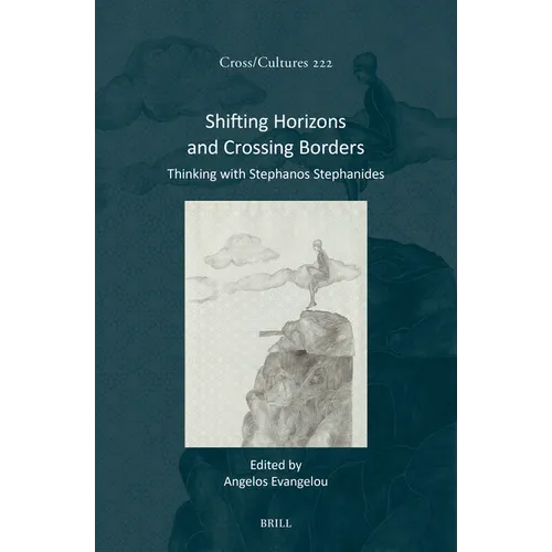 Shifting Horizons and Crossing Borders: Thinking with Stephanos Stephanides - Hardcover
