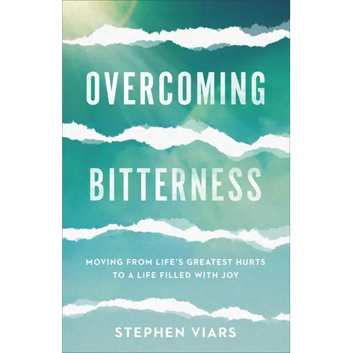 Overcoming Bitterness - Hardcover