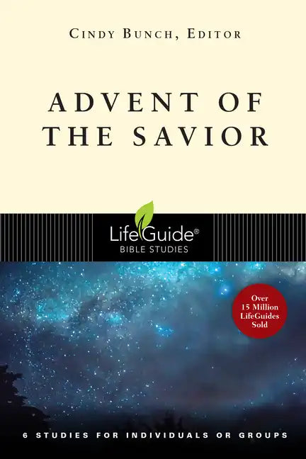 Advent of the Savior: 6 Studies for Individuals and Groups - Paperback