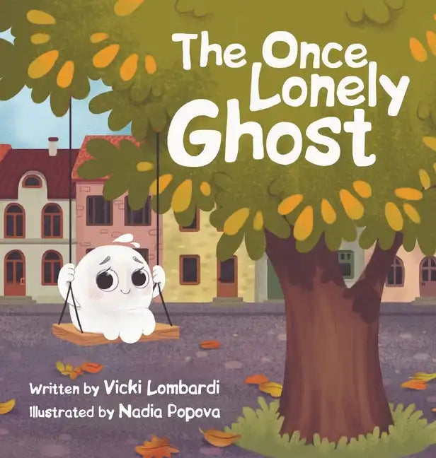The Once Lonely Ghost - Hardcover