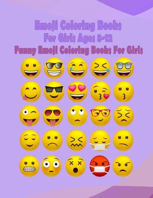 Emoji Coloring Books For Girls Ages 8-12: Funny Emoji Coloring Books For Girls - Paperback