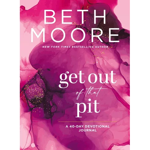 Get Out of That Pit: A 40-Day Devotional Journal - Paperback