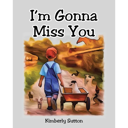 I'm Gonna Miss You - Paperback