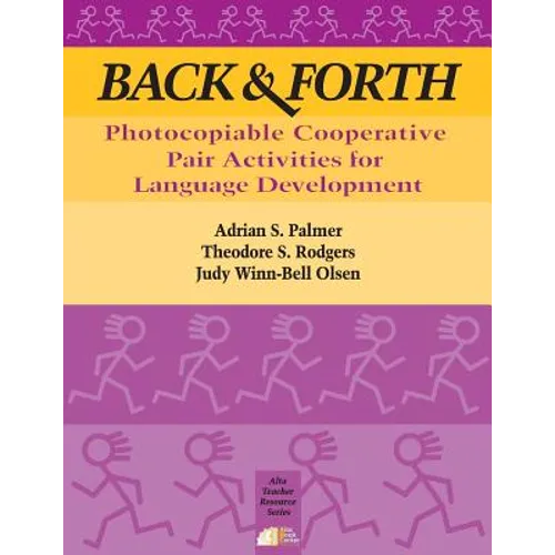 Back & Forth: Photocopiable Cooperative Pair Activities for Language Development - Paperback