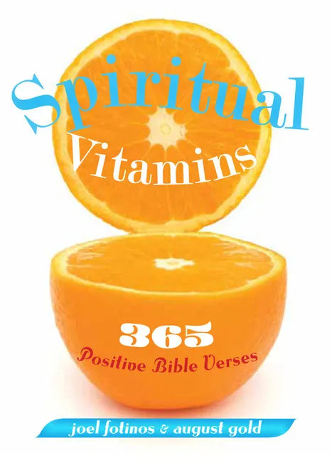 Spiritual Vitamins: 365 Positive Bible Verses - Paperback