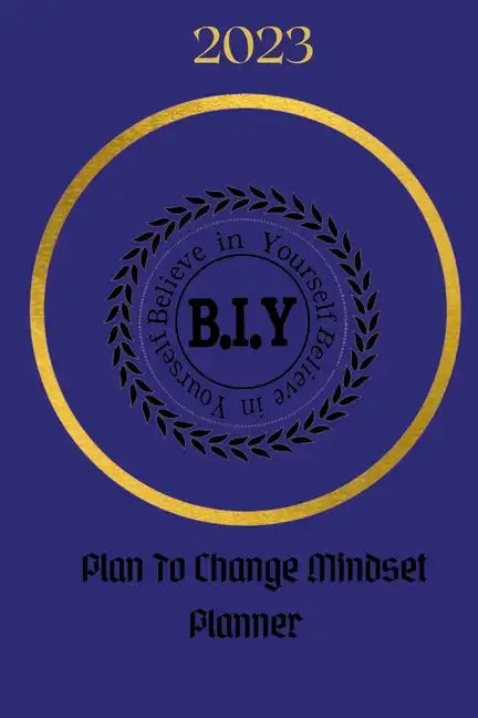 Believe in Yourself Plan to Change Mindset Planner: Plan to Change Mindset Planner - Paperback