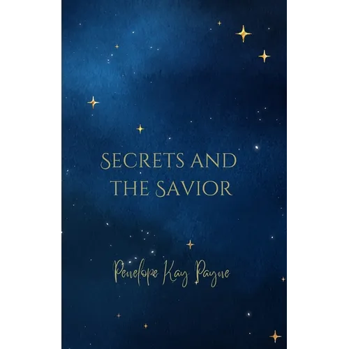 Secrets And The Savior - Paperback
