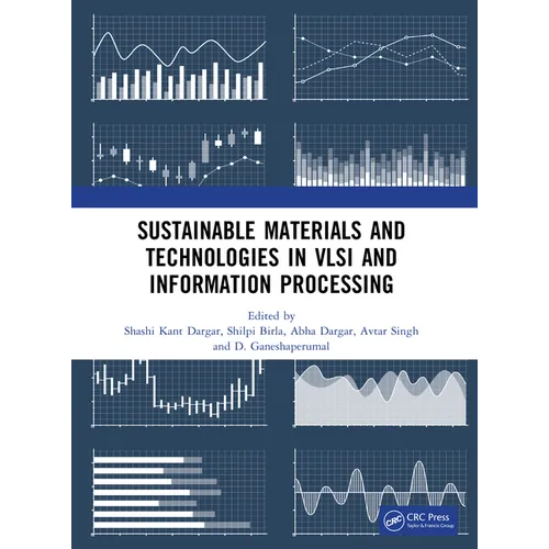 Sustainable Materials and Technologies in VLSI and Information Processing - Paperback