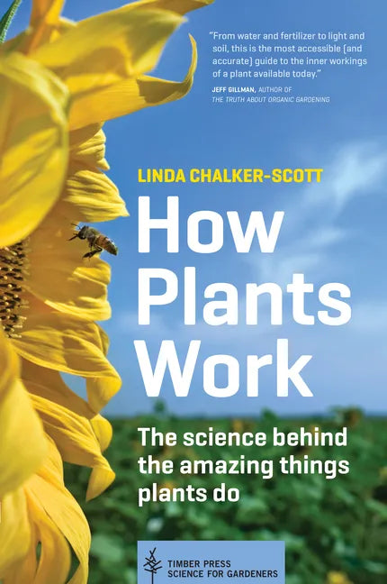 How Plants Work: The Science Behind the Amazing Things Plants Do - Paperback