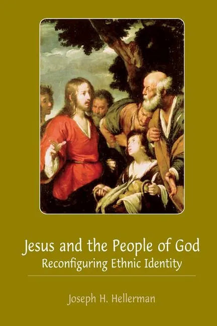 Jesus and the People of God: Reconfiguring Ethnic Identity - Paperback