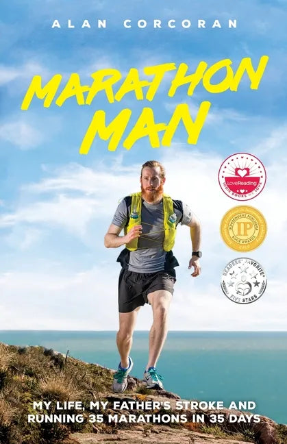 Marathon Man: My Life, My Father's Stroke and Running 35 Marathons in 35 Days - Paperback