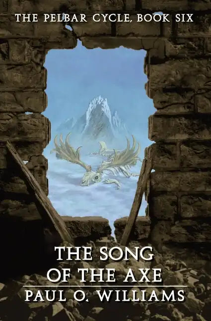 The Song of the Axe: The Pelbar Cycle, Book Six - Paperback