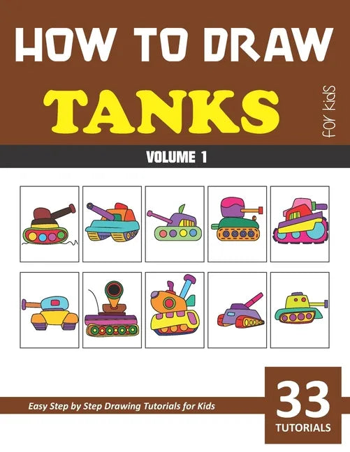 How to Draw Tanks for Kids - Volume 1 - Paperback