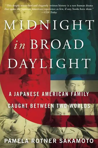 Midnight in Broad Daylight: A Japanese American Family Caught Between Two Worlds - Paperback