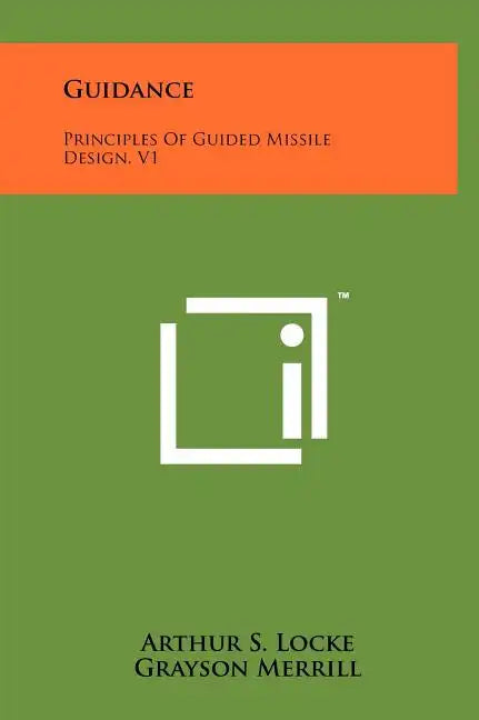 Guidance: Principles Of Guided Missile Design, V1 - Hardcover